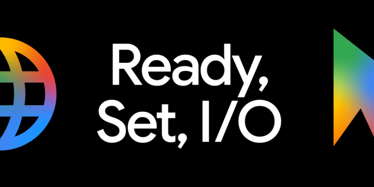 Get ready for Google I/O: Livestream schedule revealed