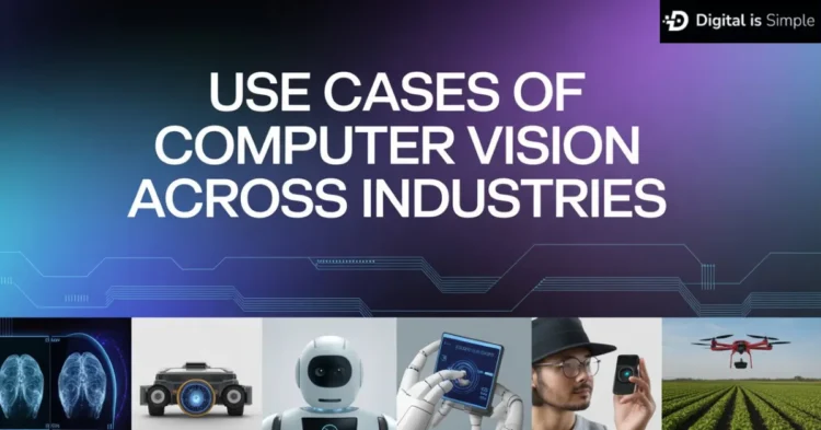 Top Use Cases of Computer vision Across Industries