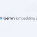 Gemini Embedding 2 is now generally available