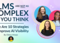 LLMs Are Not as Complex as You Think: Here Are 10 Strategies To Improve AI Visibility