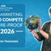 Travel Marketing: How to Compete and Future-Proof in 2026