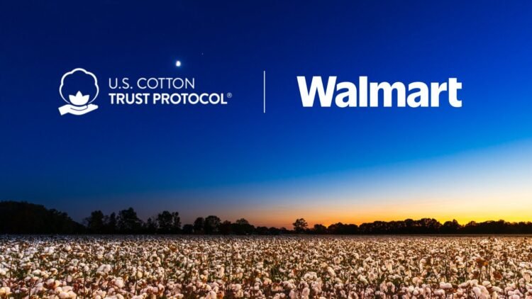 Walmart Expands Sustainability Efforts Through U.S. Cotton Trust Protocol