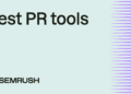 10 Best PR Tools for Outreach, Distribution & Monitoring