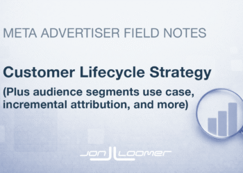 Customer Lifecycle Strategy, Attribution Updates, and More