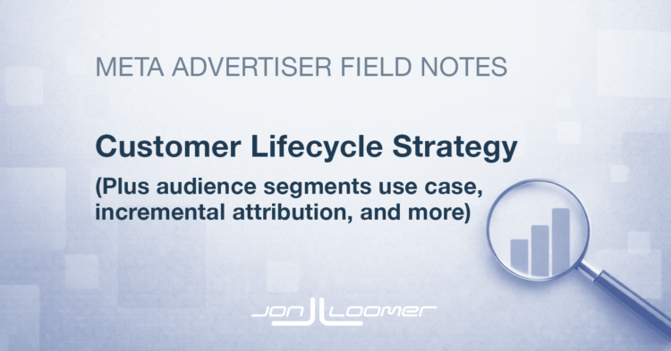 Customer Lifecycle Strategy, Attribution Updates, and More