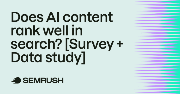Does AI content rank well in search? [Survey + Data study]