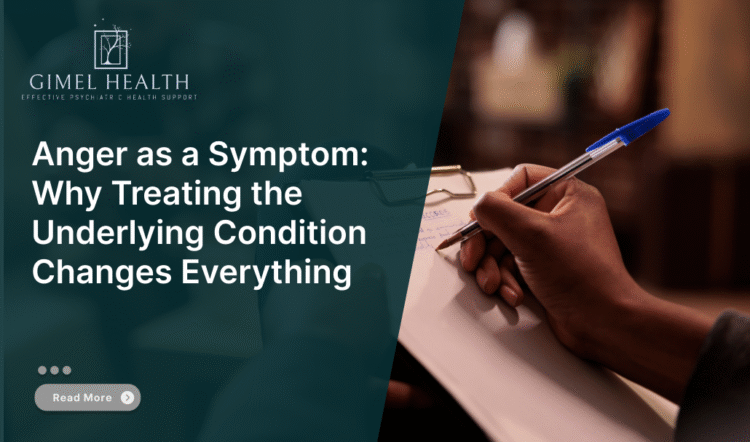 Anger as a Symptom: Why Treating the Underlying Condition Changes Everything