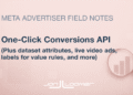 One-Click Conversions API, Pixel Updates, and More