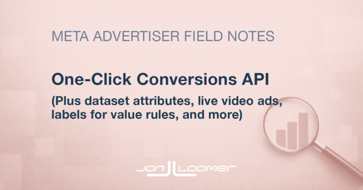 One-Click Conversions API, Pixel Updates, and More