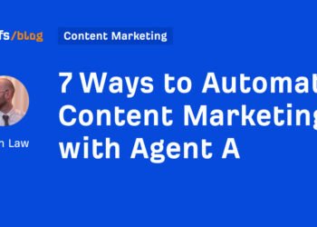 7 Ways to Automate Content Marketing with Agent A