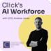 Agentic AI, Click CEO Shares Vision for AI Agents