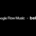 Google Flow Music announces partnerships with Believe