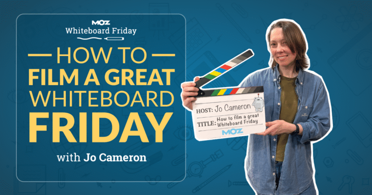 How to Film a Great Whiteboard Friday Video