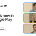 Google Play updates from Google I/O 2026