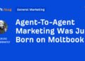 Agent-To-Agent Marketing Was Just Born on Moltbook
