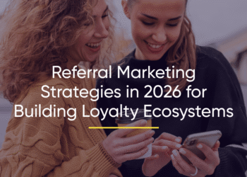 Referral Marketing Strategies in 2026 for Building Loyalty