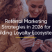 Referral Marketing Strategies in 2026 for Building Loyalty