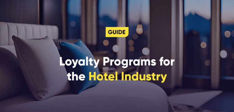Creating a Hotel Loyalty Program: The Ultimate Guide