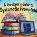 A Developer’s Guide to Systematic Prompting: Mastering Negative Constraints, Structured JSON Outputs, and Multi-Hypothesis Verbalized Sampling