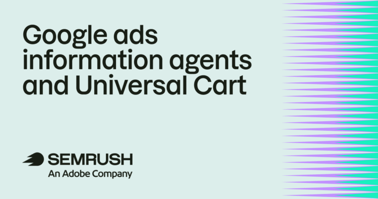Google Search expands agentic capabilities with information agents and Universal Cart