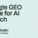 Google publishes guide to optimizing for generative AI search