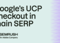 Google’s Universal Commerce Protocol capabilities expand to main SERP