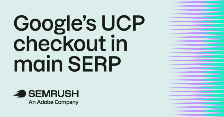 Google’s Universal Commerce Protocol capabilities expand to main SERP