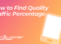 How to Track Quality Traffic Percentage