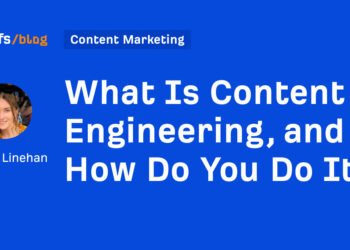 What Is Content Engineering, and How Do You Do It?