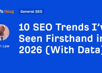 10 SEO Trends I’ve Seen Firsthand in 2026 (With Data)