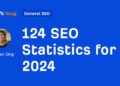 124 SEO Statistics for 2024