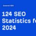 124 SEO Statistics for 2024