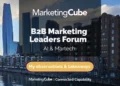 B2B Marketing Leaders Forum Recap: AI & Martech
