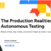 7 Autonomous Testing Failures in Production: Causes and Fixes