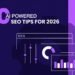 Top 10 SEO Tips for AI Search in 2026 – TopRank® Marketing