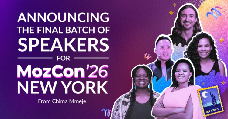 Announcing the Final Batch of Speakers for MozCon NYC 2026