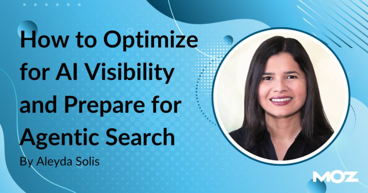 How to Optimize for AI Visibility and Prepare for Agentic Search