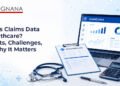 What Is Claims Data in Healthcare? Benefits, Challenges, and Why It Matters