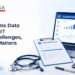 What Is Claims Data in Healthcare? Benefits, Challenges, and Why It Matters