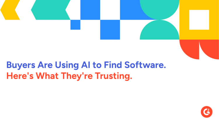 Your Buyers Are Using AI to Find Software. Here’s What They’re Trusting.
