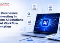 Why Businesses Are Investing in Custom AI Solutions and AI Workflow Automation