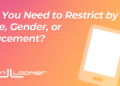 Age, Gender, and Placement Restrictions