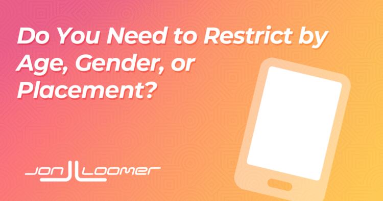 Age, Gender, and Placement Restrictions