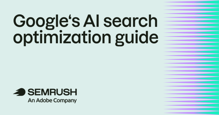Google‘s AI search optimization guide: what to do next