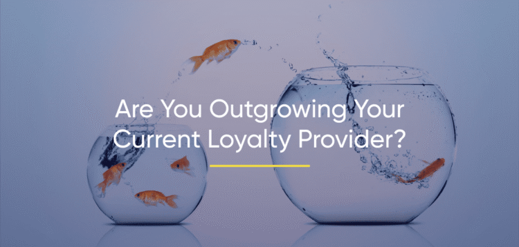 10 Signs You’ve Outgrown Your Loyalty Program Provider