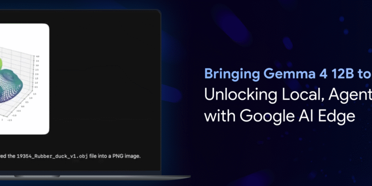 Bringing Gemma 4 12B to your Laptop: Unlocking Local, Agentic Workflows with Google AI Edge