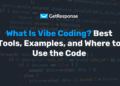 What Is Vibe Coding? Best Tools, Examples & Use Cases