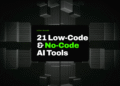 Best 21 Low-Code and No-Code AI Tools in 2026