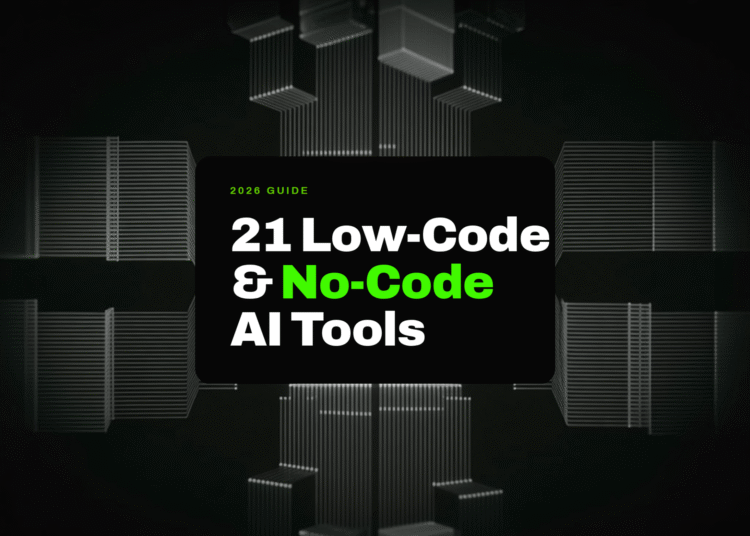 Best 21 Low-Code and No-Code AI Tools in 2026