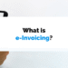 What is E Invoicing | Regpack
